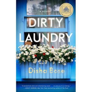 Dirty Laundry: A GMA Book Club Pick -- Disha Bose